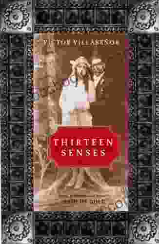 Thirteen Senses: A Memoir Victor Villasenor