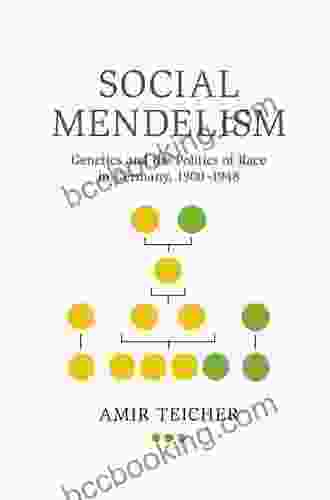 Social Mendelism: Genetics And The Politics Of Race In Germany 1900 1948 (Science In History)