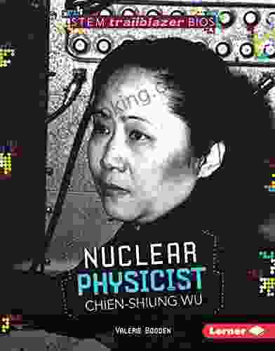 Nuclear Physicist Chien Shiung Wu (STEM Trailblazer Bios)