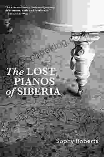 The Lost Pianos Of Siberia