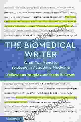 The Biomedical Writer: What You Need To Succeed In Academic Medicine