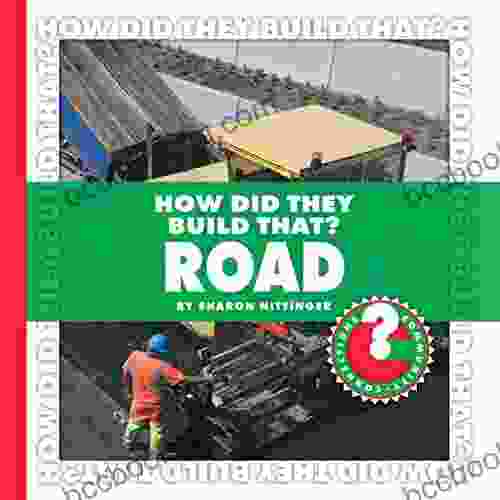 How Did They Build That? Road (Community Connections: How Did They Build That?)