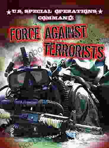 U S Special Operations Command: Force Against Terrorists (Freedom Forces)