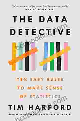 The Data Detective: Ten Easy Rules To Make Sense Of Statistics