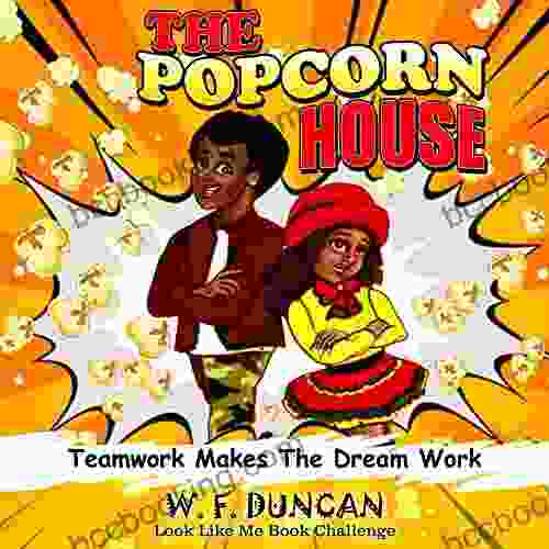 The Popcorn House : Teamwork Makes The Dream Work