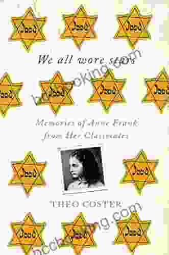 We All Wore Stars: Memories Of Anne Frank From Her Classmates