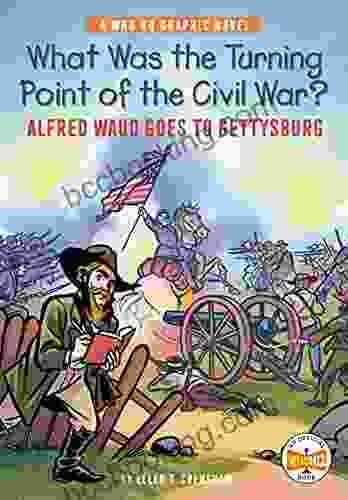 What Was The Turning Point Of The Civil War?: Alfred Waud Goes To Gettysburg: A Who HQ Graphic Novel (Who HQ Graphic Novels)