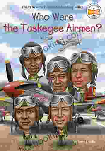 Who Were The Tuskegee Airmen? (Who Was?)
