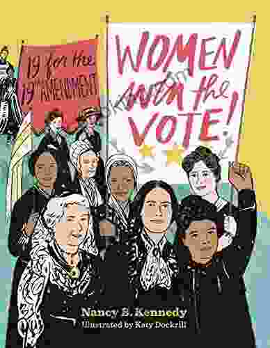 Women Win The Vote : 19 For The 19th Amendment